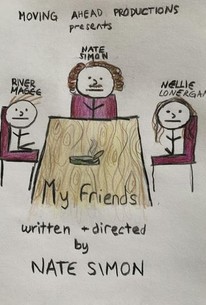 My Friends (2023) Rotten Tomatoes