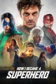 How I Became a Super Hero