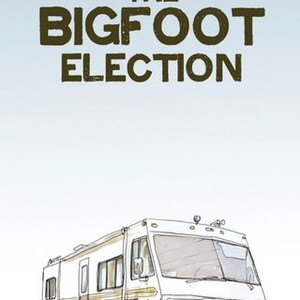 The Bigfoot Election (2011) photo 2