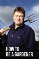 How to Be a Gardener