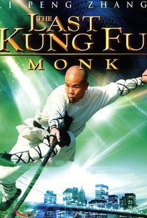 The Last Kung Fu Monk | Rotten Tomatoes