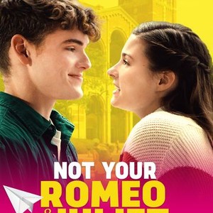 Not Your Romeo & Juliet - Rotten Tomatoes