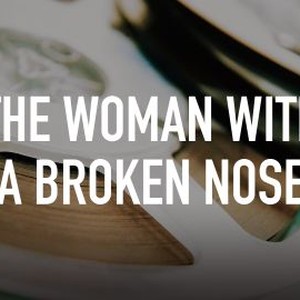 The Woman With a Broken Nose photo 8