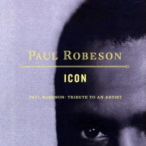 Paul Robeson Tribute to an Artist Rotten Tomatoes