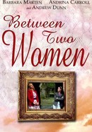 Between Two Women poster image