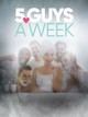 5 Guys a Week