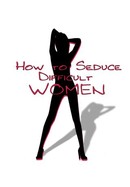 How to Seduce Difficult Women poster image