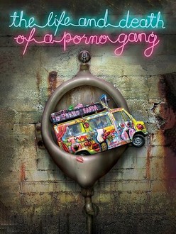 The Life and Death of a Porno Gang | Rotten Tomatoes