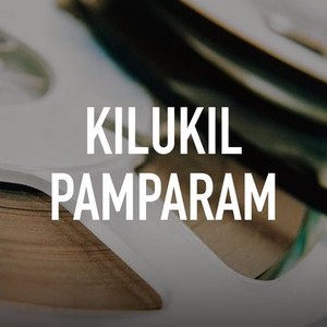 Kilukil Pambaram - Rotten Tomatoes