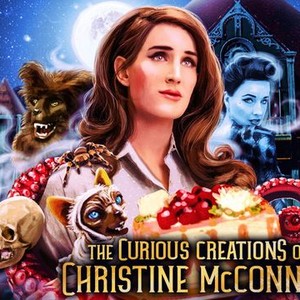 The Curious Creations of Christine McConnell - Rotten Tomatoes