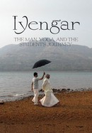 Iyengar: The Man, Yoga, and the Student's Journey poster image