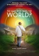 The Man Who Saves the World?