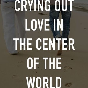 Crying Out Love in the Center of the World photo 6