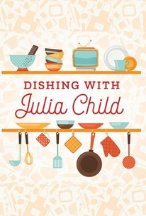 Watch trailer for Dishing With Julia Child