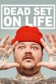Dead Set on Life