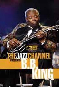 B.B. King: The Jazz Channel Presents: BET on Jazz