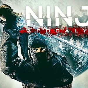 Ninja Apocalypse - Rotten Tomatoes