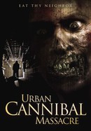Urban Cannibal Massacre poster image