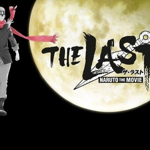 The Last: Naruto The Movie Review