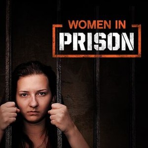 Women in Prison: Season 2, Episode 6 - Rotten Tomatoes