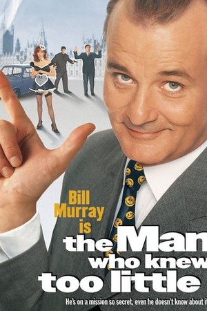 The Man Who Knew Too Little poster