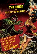 The Robot vs. the Aztec Mummy poster image