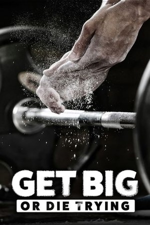 Get Big or Die Trying poster