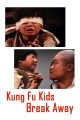 Kung Fu Kids Break Away