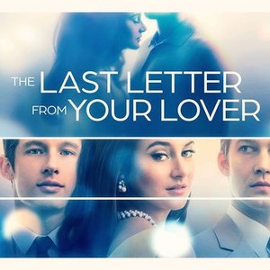 The Last Letter From Your Lover | Rotten Tomatoes