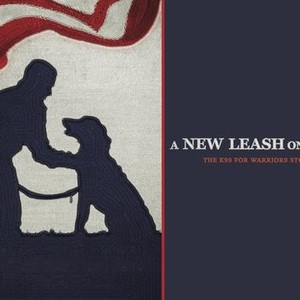 A New Leash on Life The K9s for Warriors Story Rotten Tomatoes