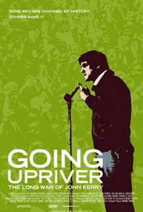 Going Upriver: The Long War of John Kerry