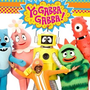 Yo Gabba Gabba!: Season 3, Episode 13 - Rotten Tomatoes