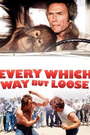 Every Which Way But Loose poster