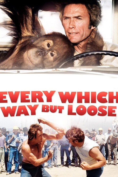 Every Which Way But Loose poster
