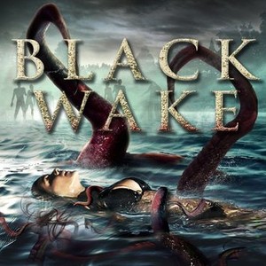 Black Wake - Rotten Tomatoes