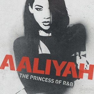 Aaliyah: The Princess of R&B - Rotten Tomatoes
