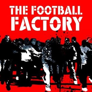 The Football Factory Rotten Tomatoes