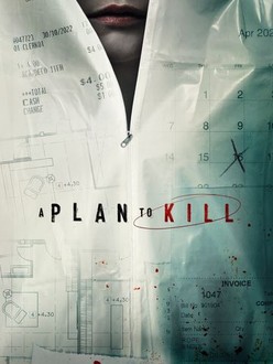 A Plan to Kill | Rotten Tomatoes
