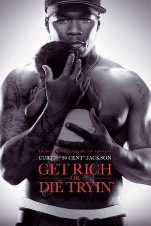 Get Rich or Die Tryin' poster