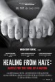 Healing From Hate: Battle for the Soul of a Nation