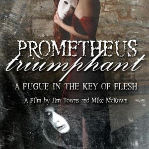 Prometheus Triumphant: A Fugue in the Key of Flesh (2009) photo 5