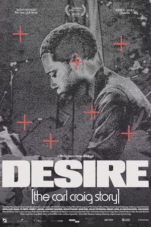 Desire: The Carl Craig Story poster