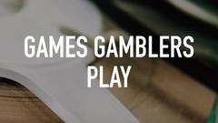 Games Gamblers Play | Rotten Tomatoes