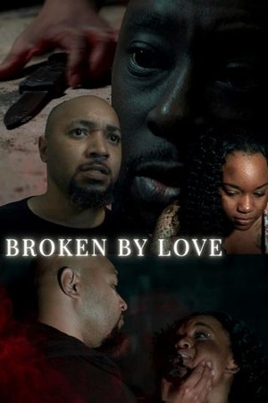 Broken by Love poster