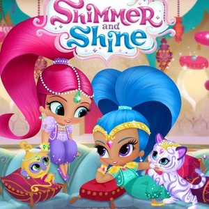 Shimmer and Shine: Season 4, Episode 3 - Rotten Tomatoes