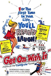 Get On With It | Rotten Tomatoes