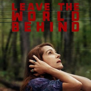 Leave the World Behind: Cast, Release Date, Trailer & Plot of