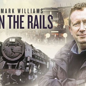 Mark Williams on the Rails - Rotten Tomatoes