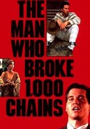 The Man Who Broke 1,000 Chains poster image