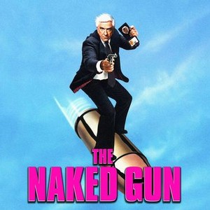 The Naked Gun - Rotten Tomatoes